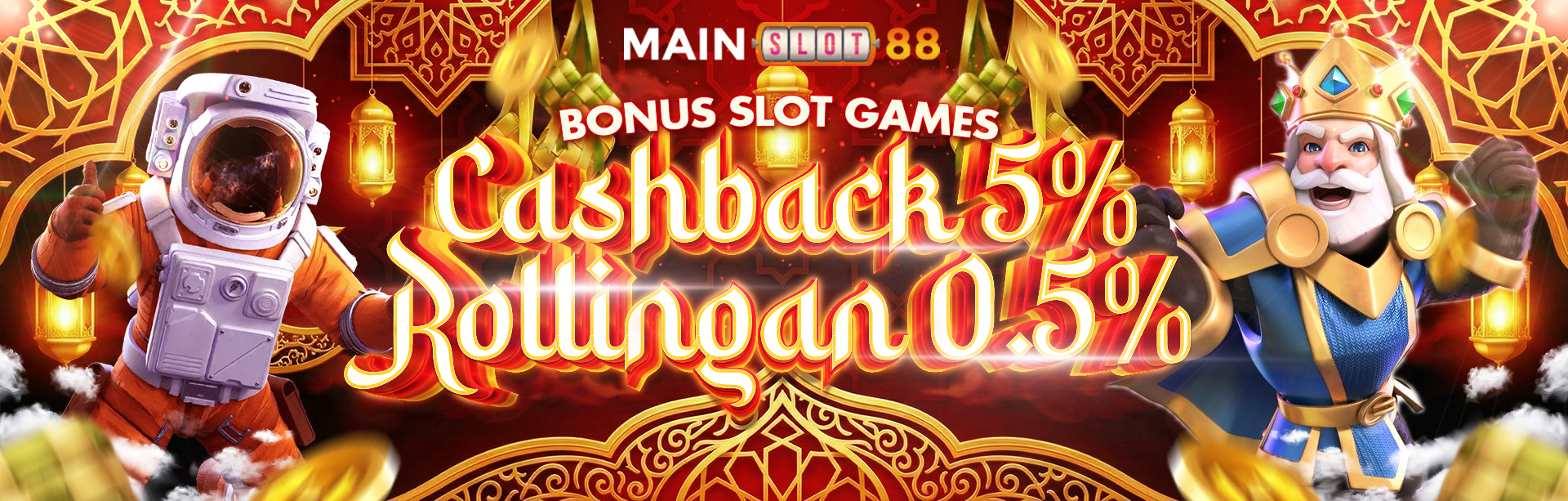 CASHBACK SLOT 5%	+ ROLLINGAN 0,5%